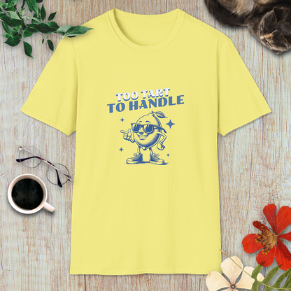 Too Tart to Handle T-Shirt