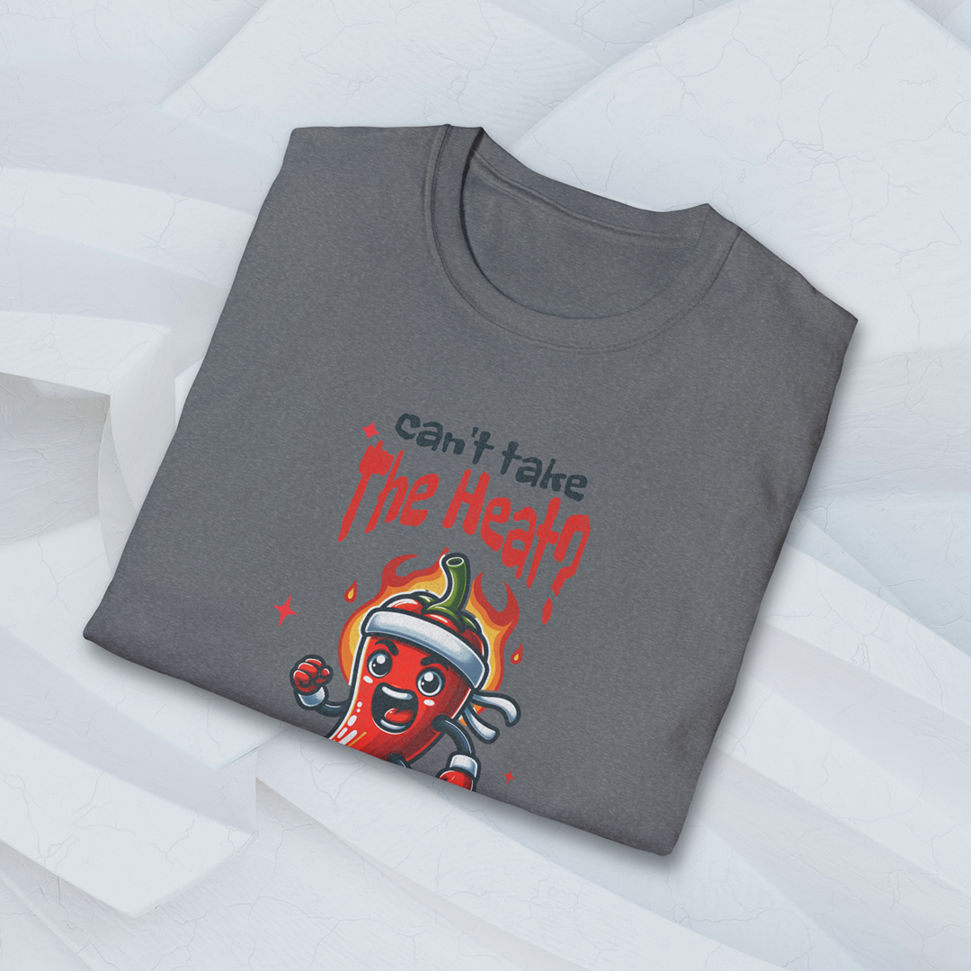 Can't Take the Heat? Don't Compete! T-Shirt