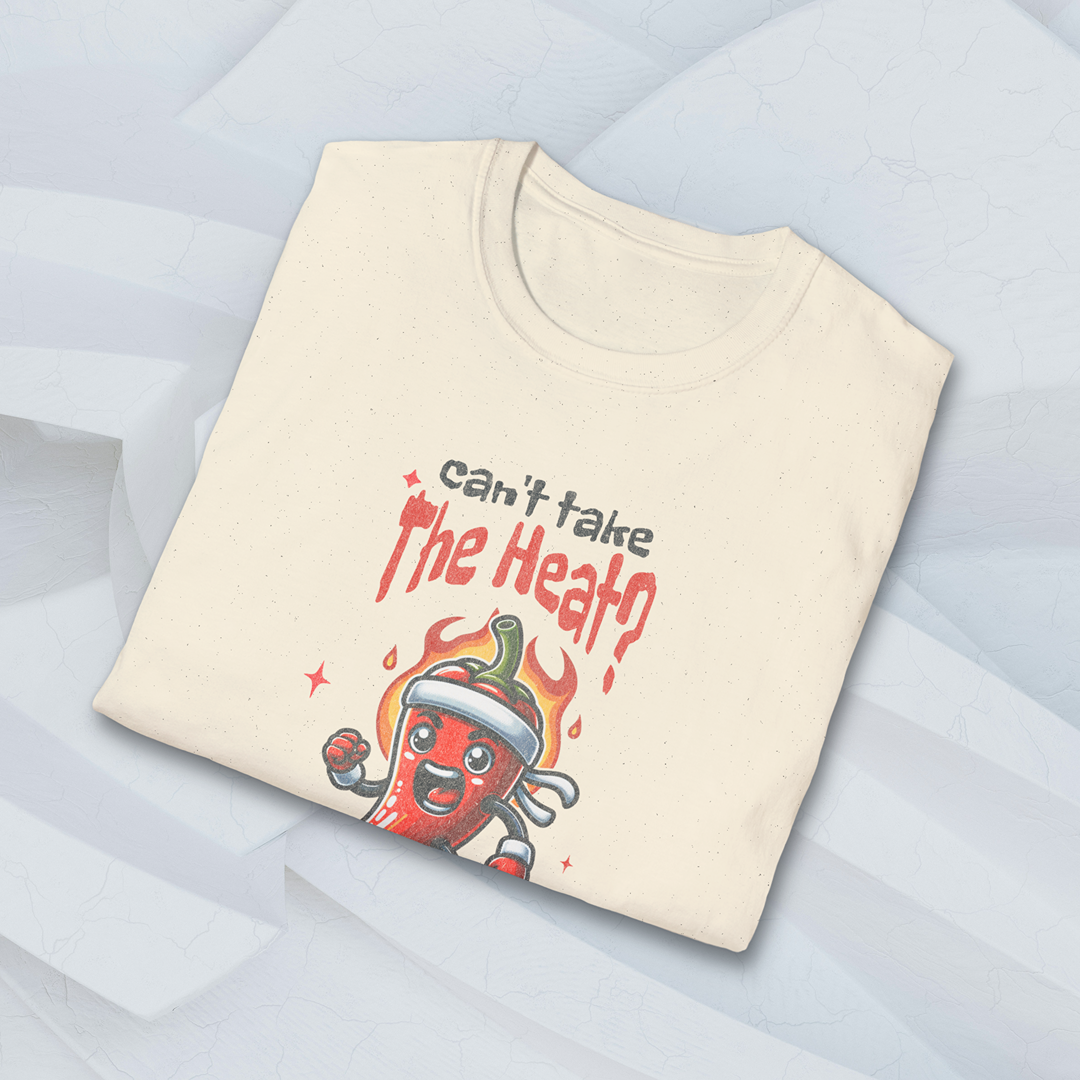 Can't Take the Heat? Don't Compete! T-Shirt