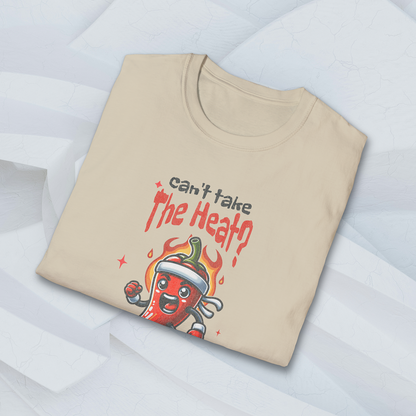 Can't Take the Heat? Don't Compete! T-Shirt
