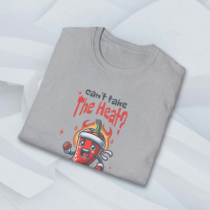 Can't Take the Heat? Don't Compete! T-Shirt